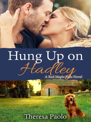 cover image of Hung Up on Hadley (Red Maple Falls, #5)